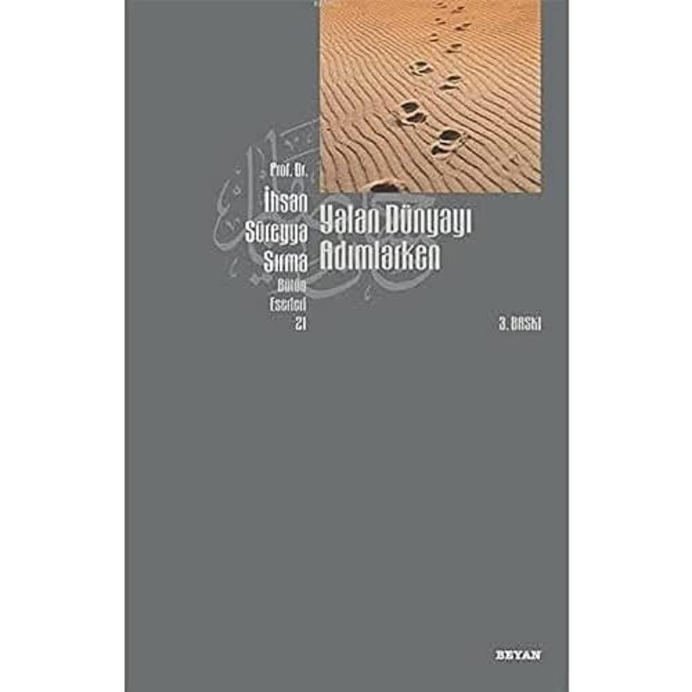 YALAN DÜNYAYI ADIMLARKEN: Bütün Eserleri