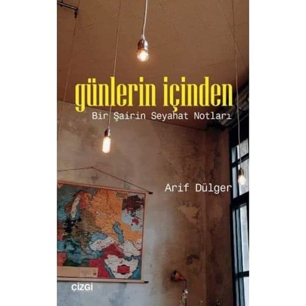 Günlerin İçinden - Bir Şairin Seyahat Notları