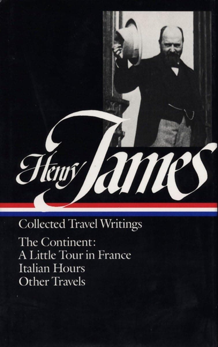 Henry James: Travel Writings Vol. 2 (LOA #65): The Continent: 4