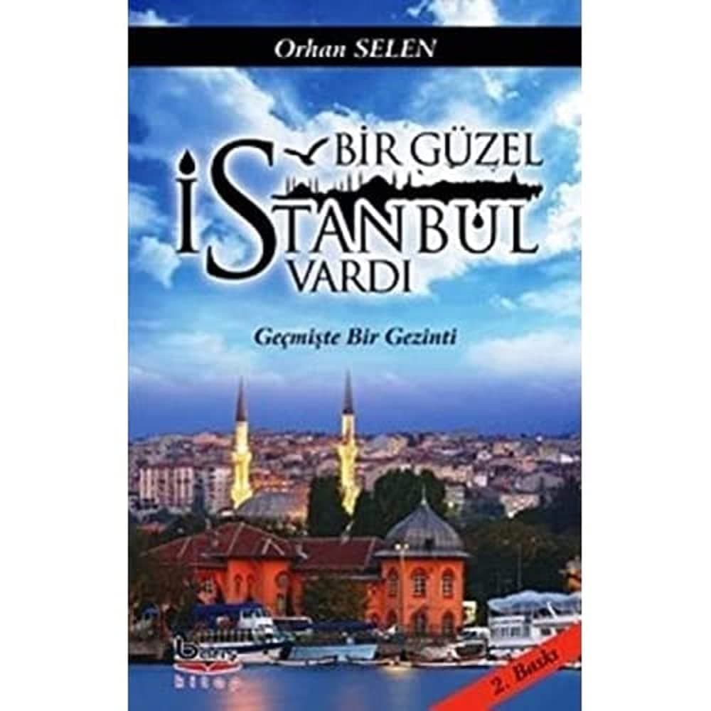 Bir Güzel İstanbul Vardı: Geçmişte Bir Gezinti