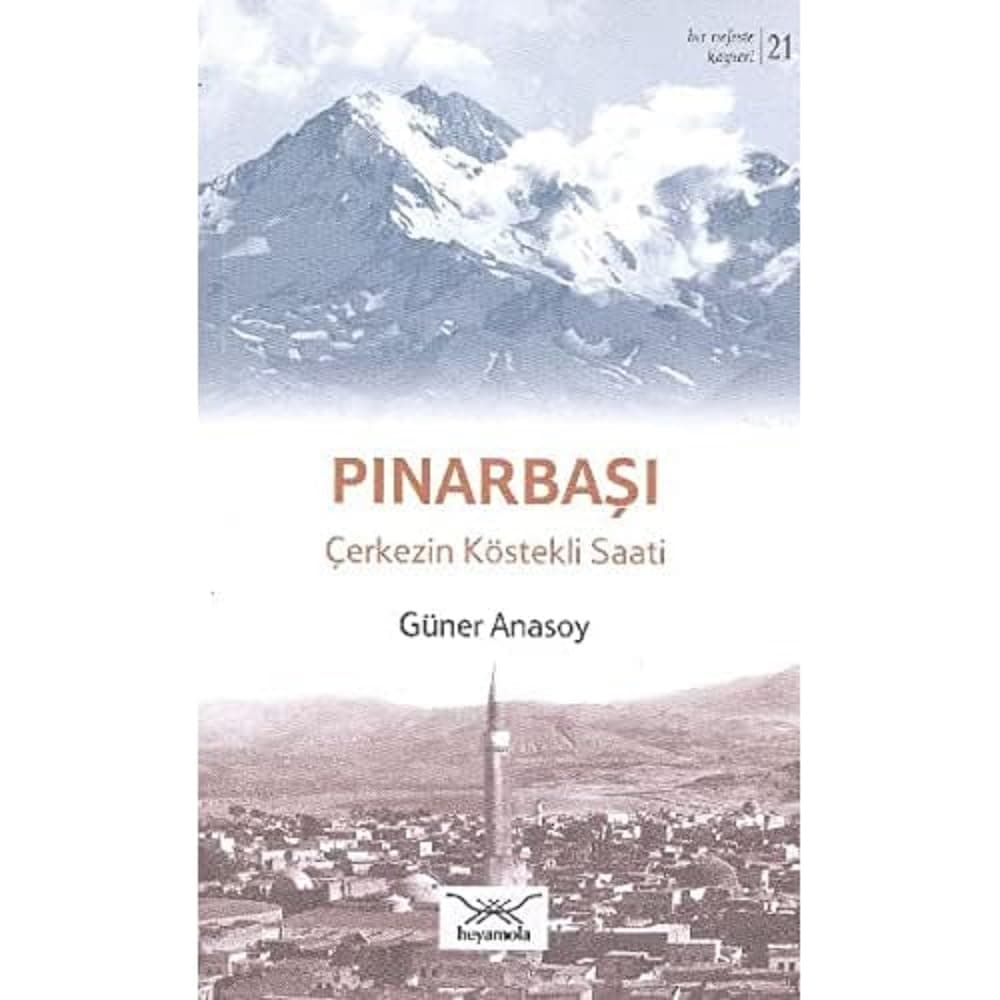 Bir Nefeste Kayseri-21 Pınarbaşı Çerkezin Köstekli Saati