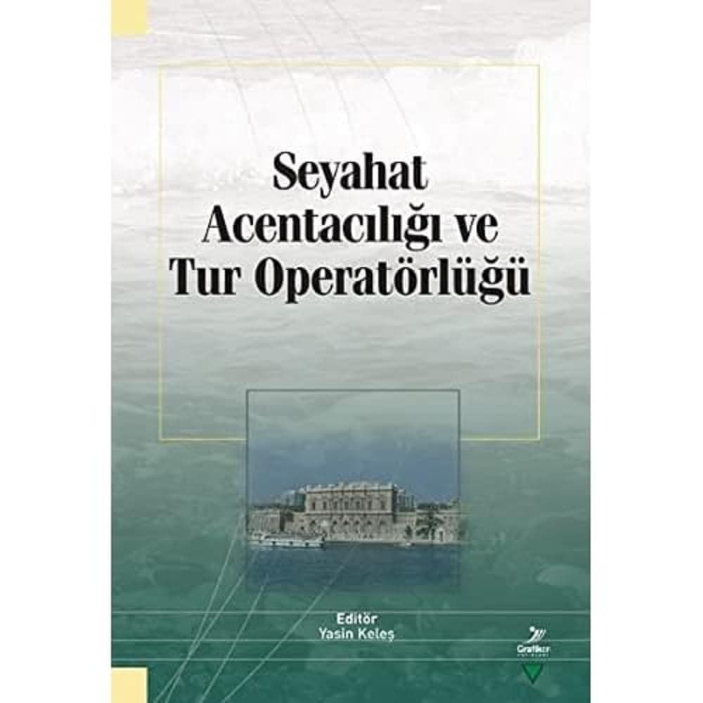 Seyahat Acentacılığı ve Tur Operatörlüğü