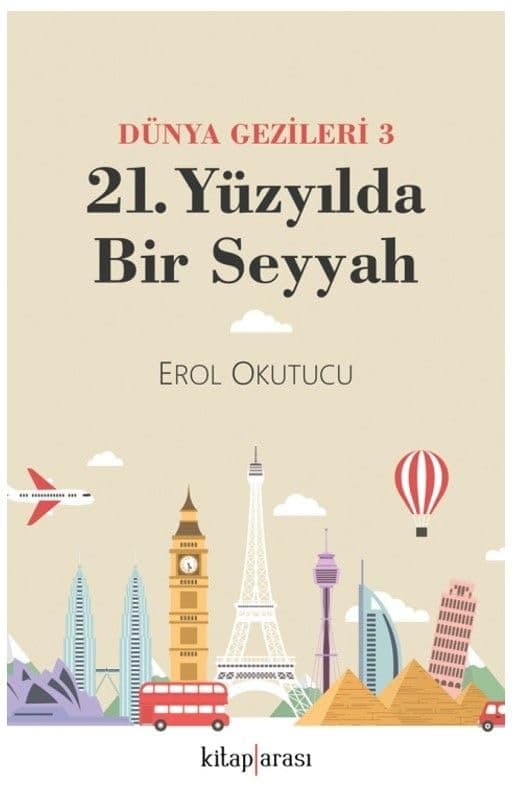 Dünya Gezileri 3 - 21. Yüzyılda Bir Seyyah