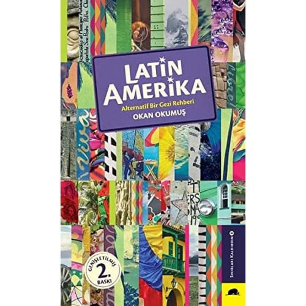 Latin Amerika: Alternatif Bir Gezi Rehberi