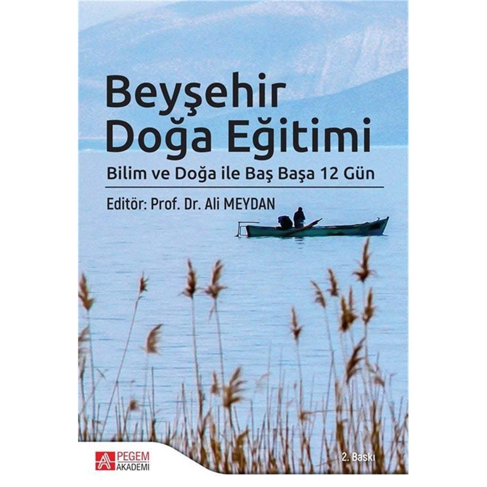 Beyşehir Doğa Eğitimi: Bilim ve Doğa ile Baş Başa 12 Gün (Kapak değişebilir)