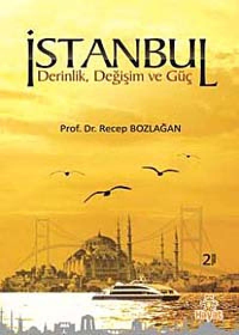 İSTANBUL DERİN DEĞİŞİM VE GÜÇ: Derinlik, Değişim ve Güç