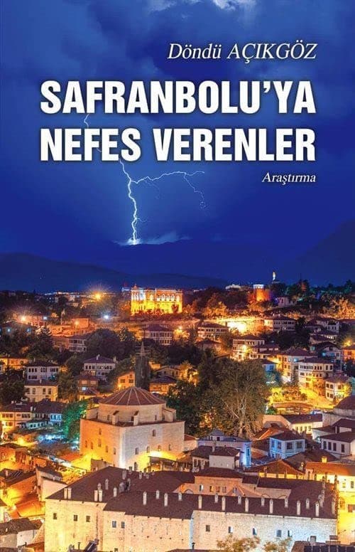 Safranbolu’ya Nefes Verenler