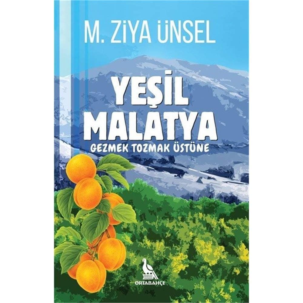 Yeşil Malatya: Gezmek Tozmak Üstüne