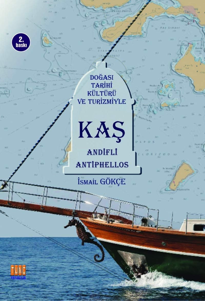 Doğası Tarihi Kültürü ve Turizmiyle Kaş Andifli Antiphellos