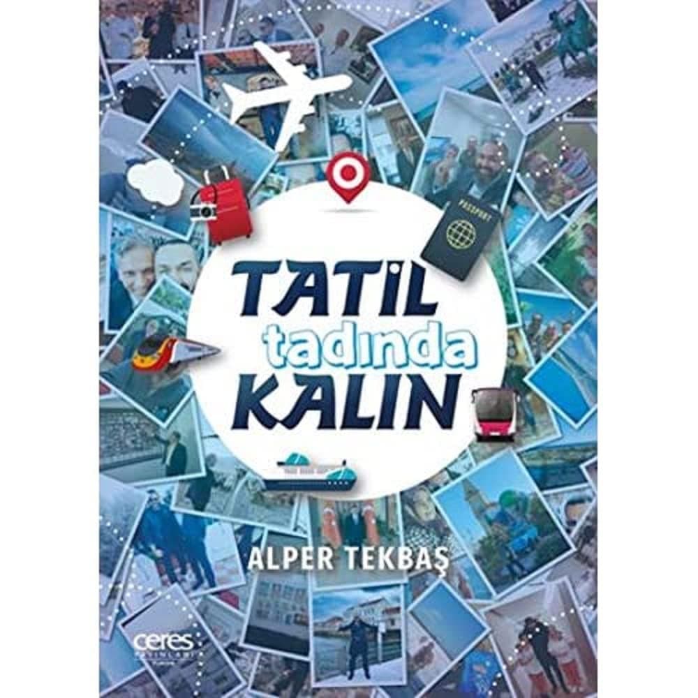 Tatil Tadında Kalın
