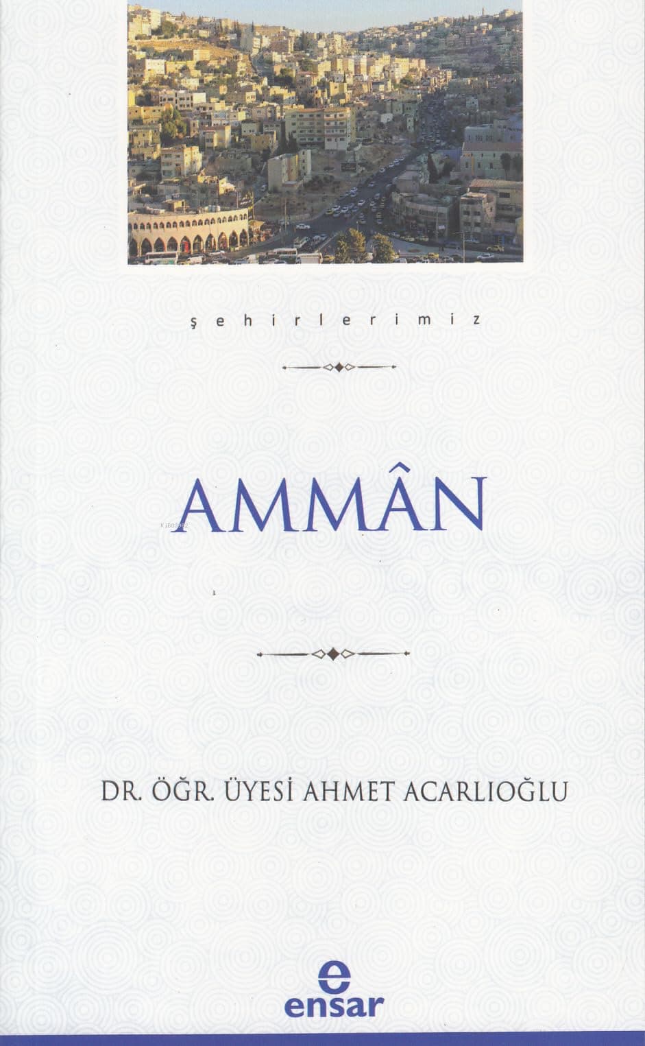 Amman (Şehirlerimiz-1)