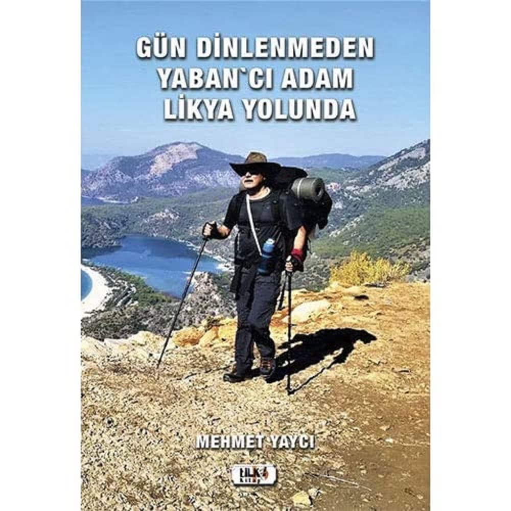 Gün Dinlenmeden Yaban'cı Adam Likya Yolunda