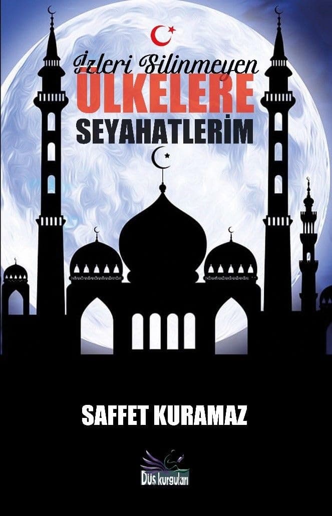 İzleri Silinmeyen Ülkelere Seyahatlerim