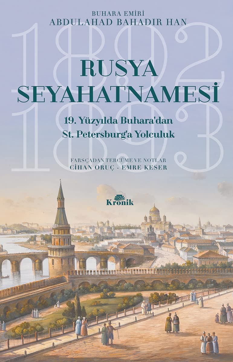 Rusya Seyahatnamesi: 19. Yüzyılda Buhara’dan St. Petersburg’a Yolculuk