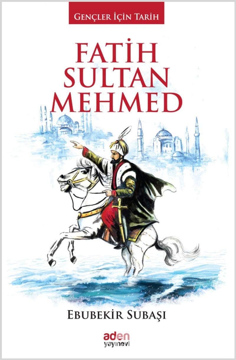 Fatih Sultan Mehmed (Ciltli): Gençler İçin Tarih