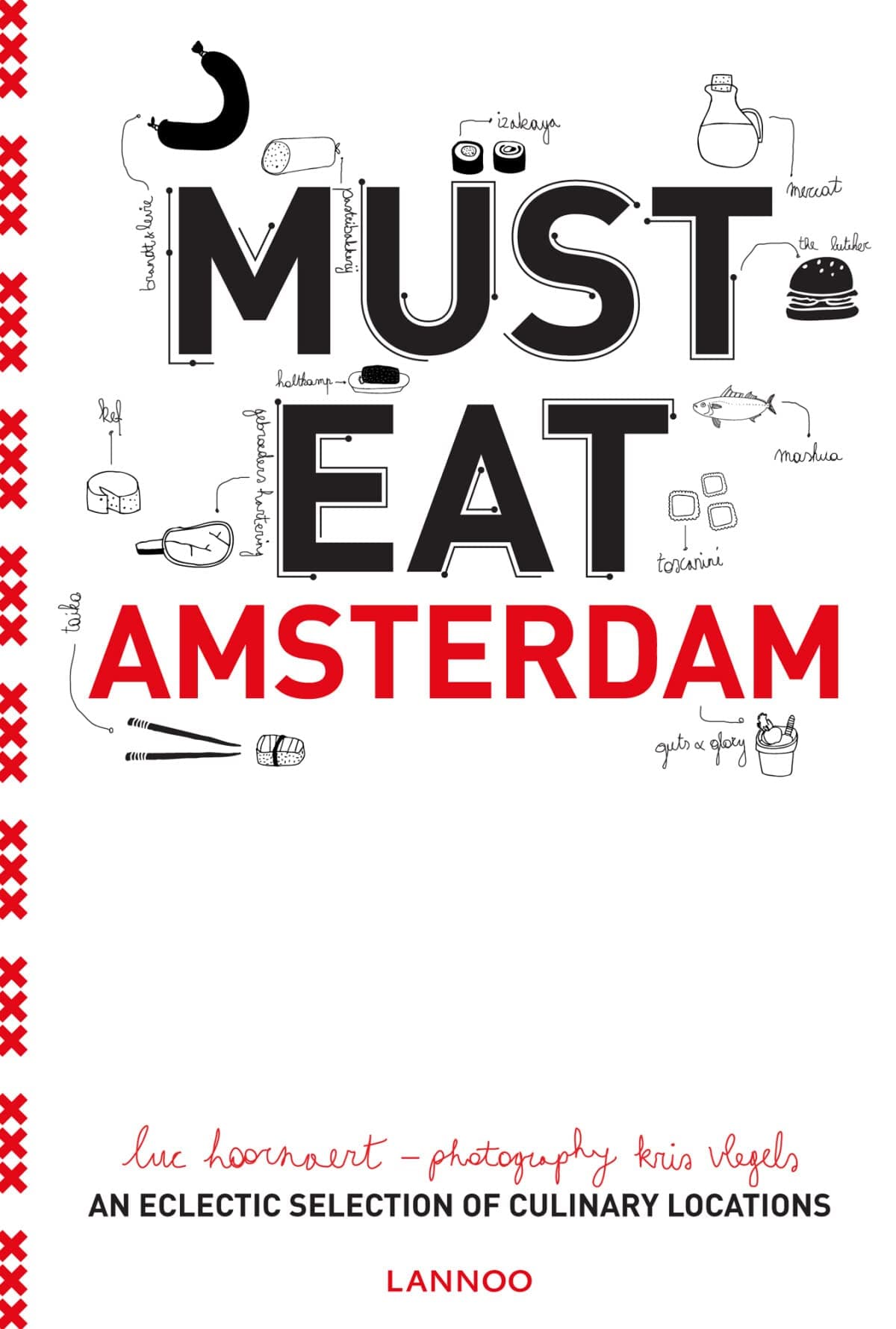 Must Eat Amsterdam: An Eclectic Selection of Culinary Locations