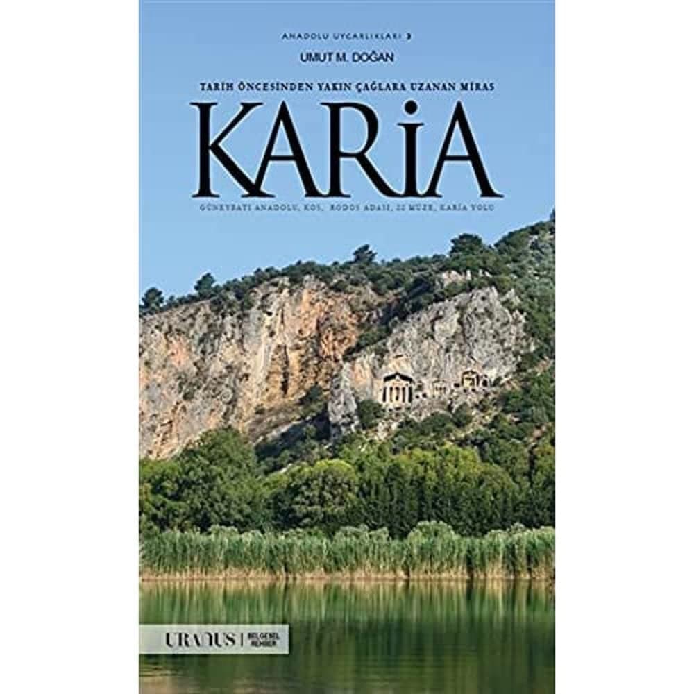 Tarih Öncesinden Yakın Çağlara Uzanan Miras Karia: Güneybatı Anadolu, Kos, Rodos Adası, 22 Müze, Karia Yolu - Anadolu Uygarlıkları 3