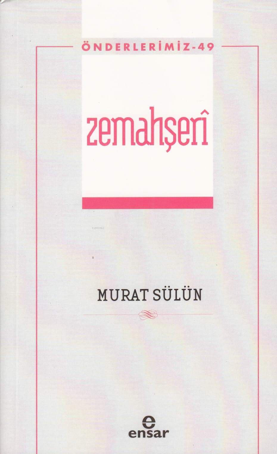Zemahşeri (Önderlerimiz-49)