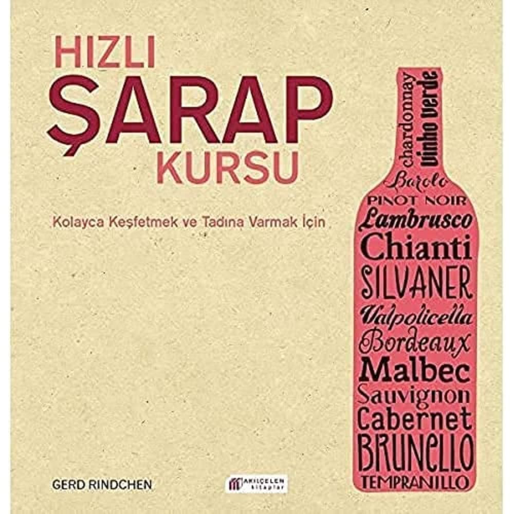 Hızlı Şarap Kursu: Kolayca Keşfetmek ve Tadına Varmak İçin