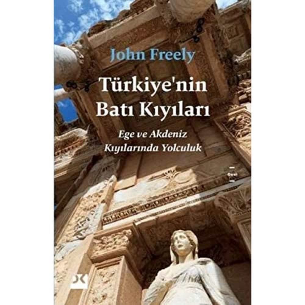 Türkiye’nin Batı Kıyıları: Ege ve Akdeniz Kıyılarında Yolculuk