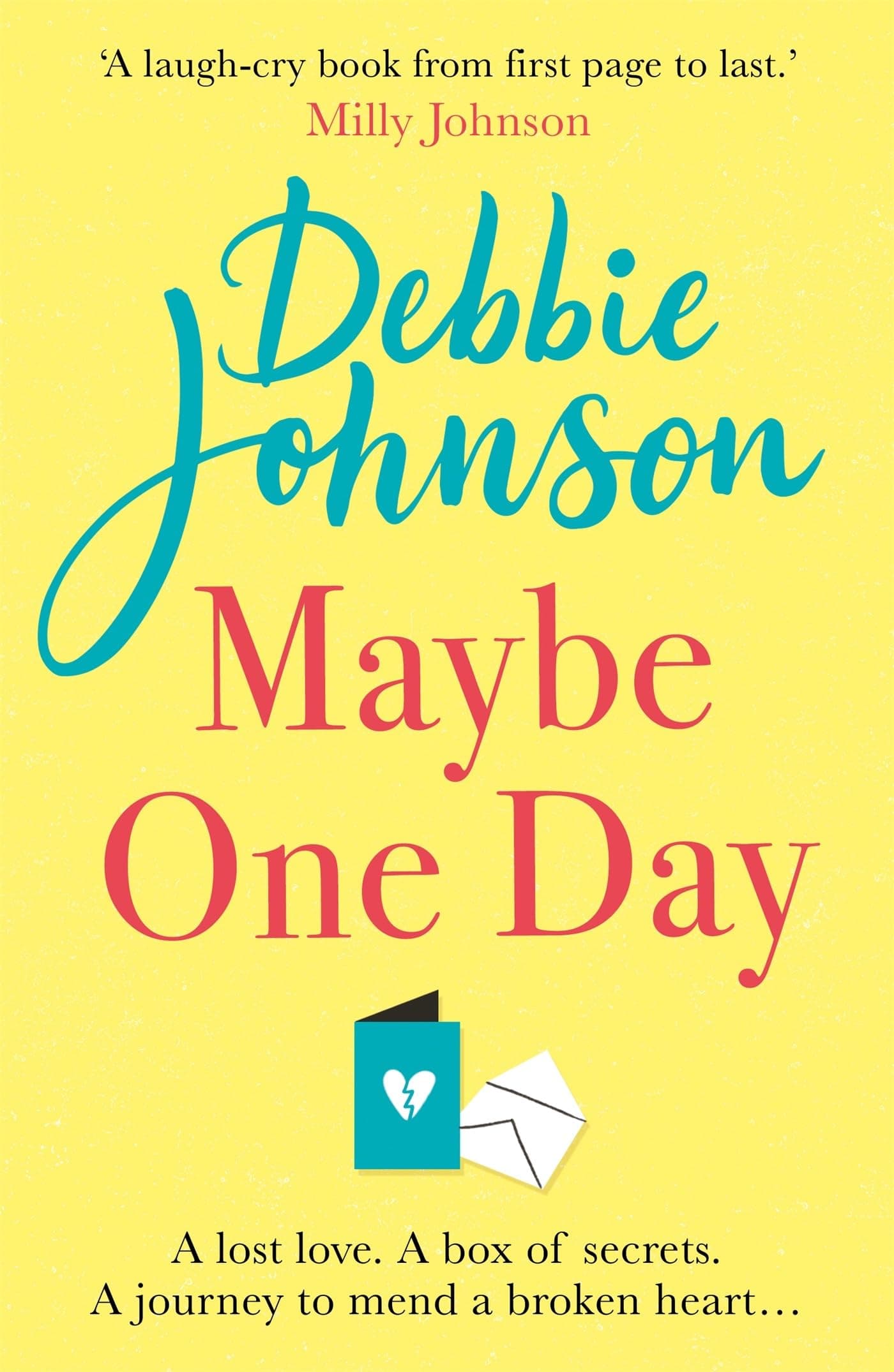 Maybe One Day: Escape with the most uplifting, romantic and heartwarming must-read book of the year! (Kapak Değişebilir)