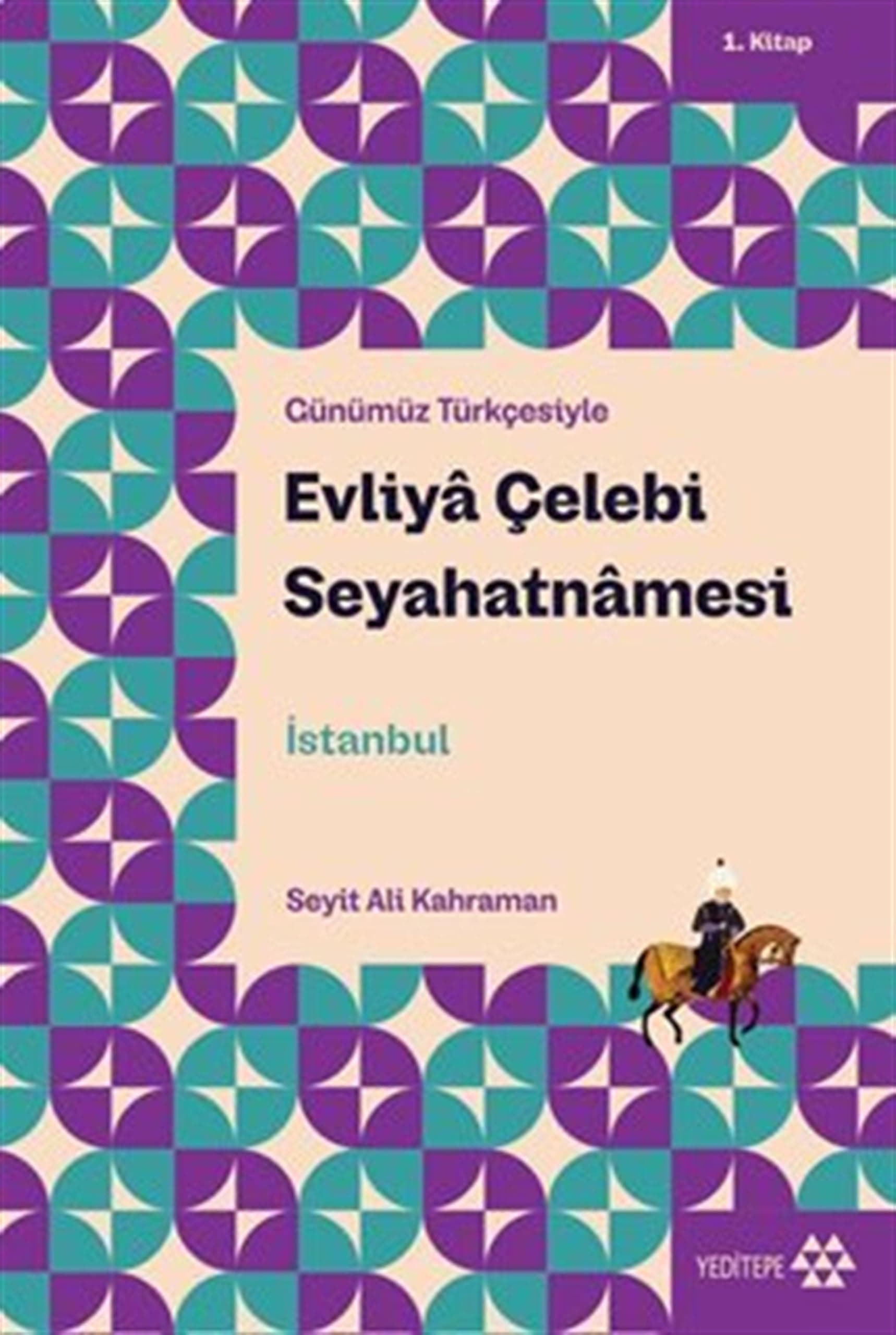 Evliya Çelebi Seyahatnamesi 1. Kitap: İstanbul