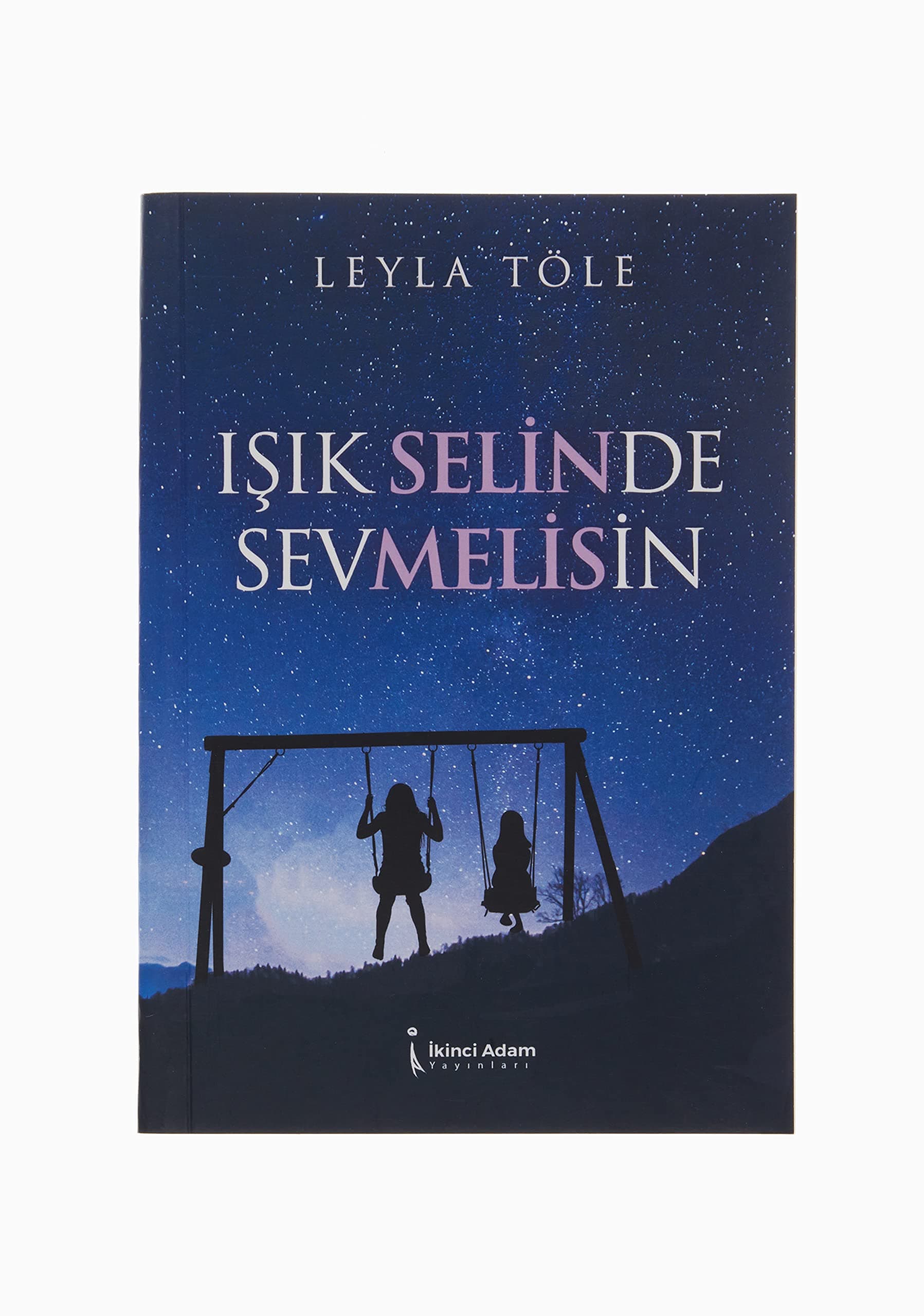 Işık Selinde Sevmelisin