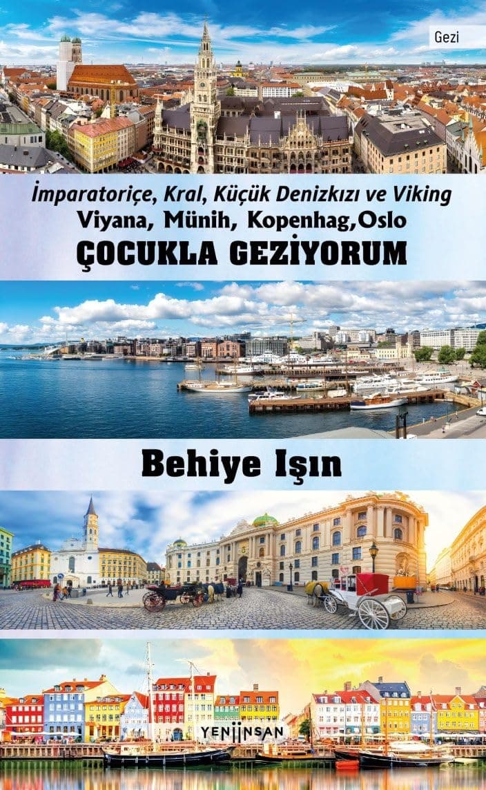 Çocukla Geziyorum - Viyana, Münih, Kopenhag, Oslo: İmparatoriçe, Kral, Küçük Denizkızı ve Viking