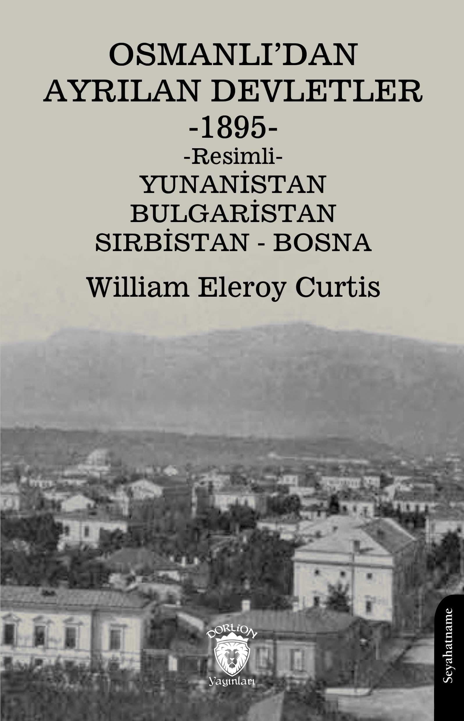 Osmanlıdan Ayrılan Devletler: Yunanistan - Bulgaristan - Sırbistan - Bosna