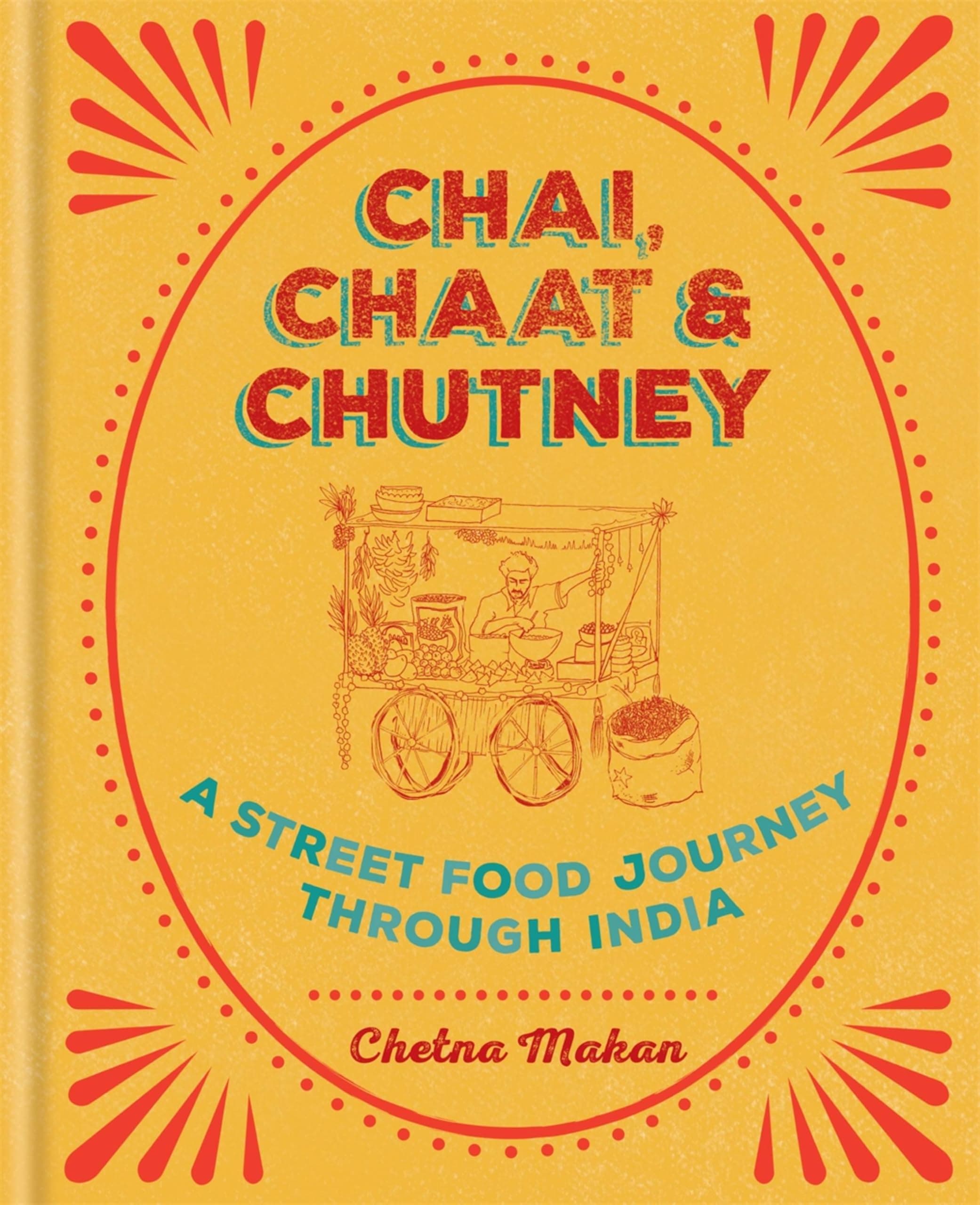 Chai, Chaat & Chutney: A street food journey through India