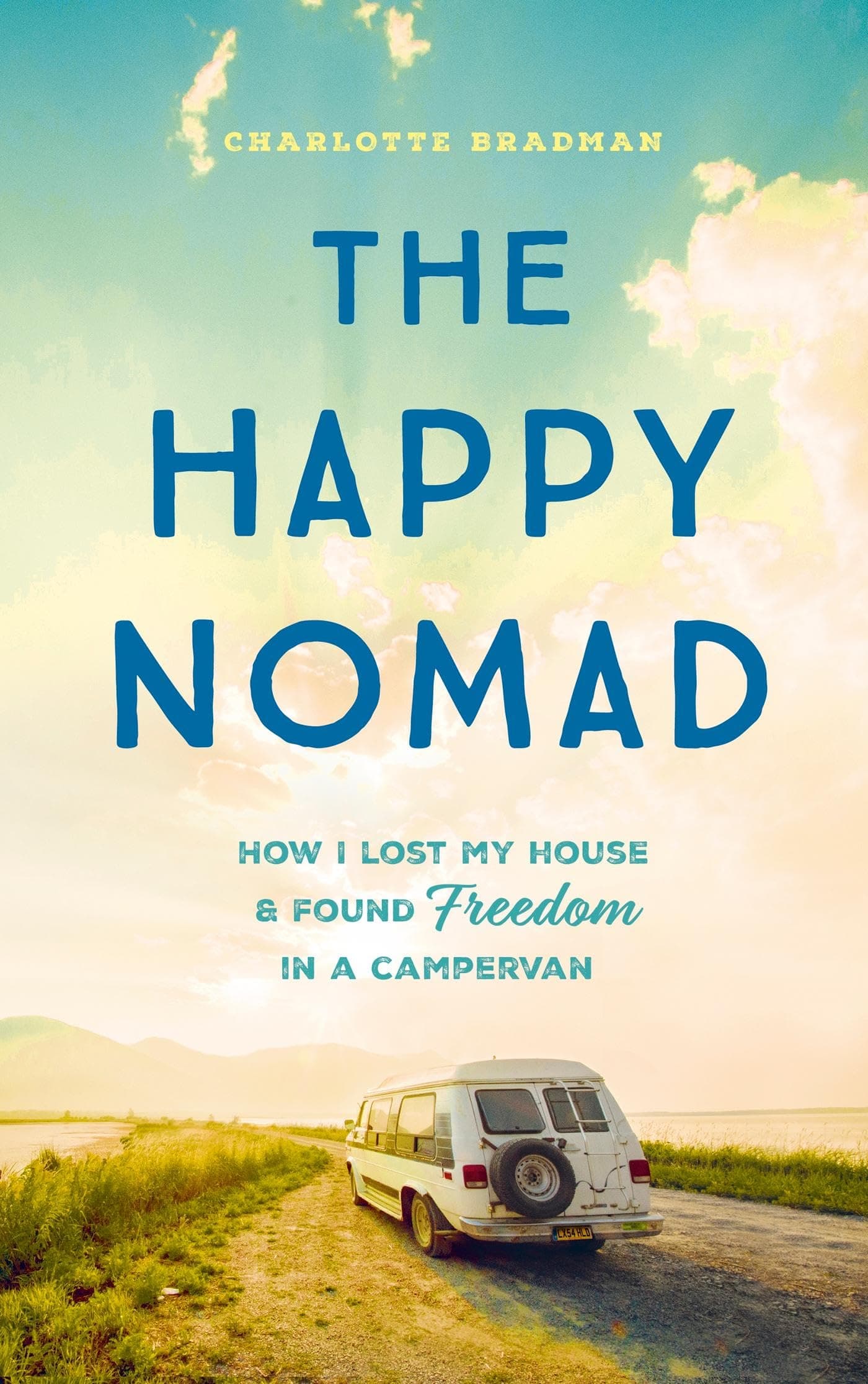 The Happy Nomad: Live with less and find what really matters