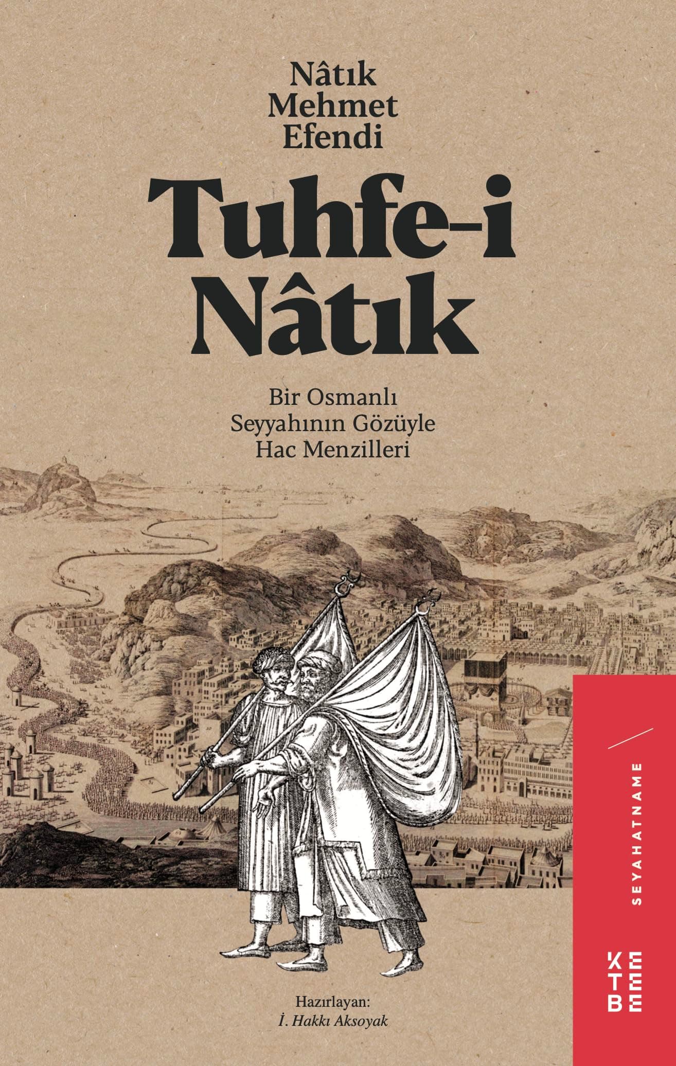 Tuhfe-i Natık: Bir Osmanlı Seyyahının Gözüyle Hac Menzilleri