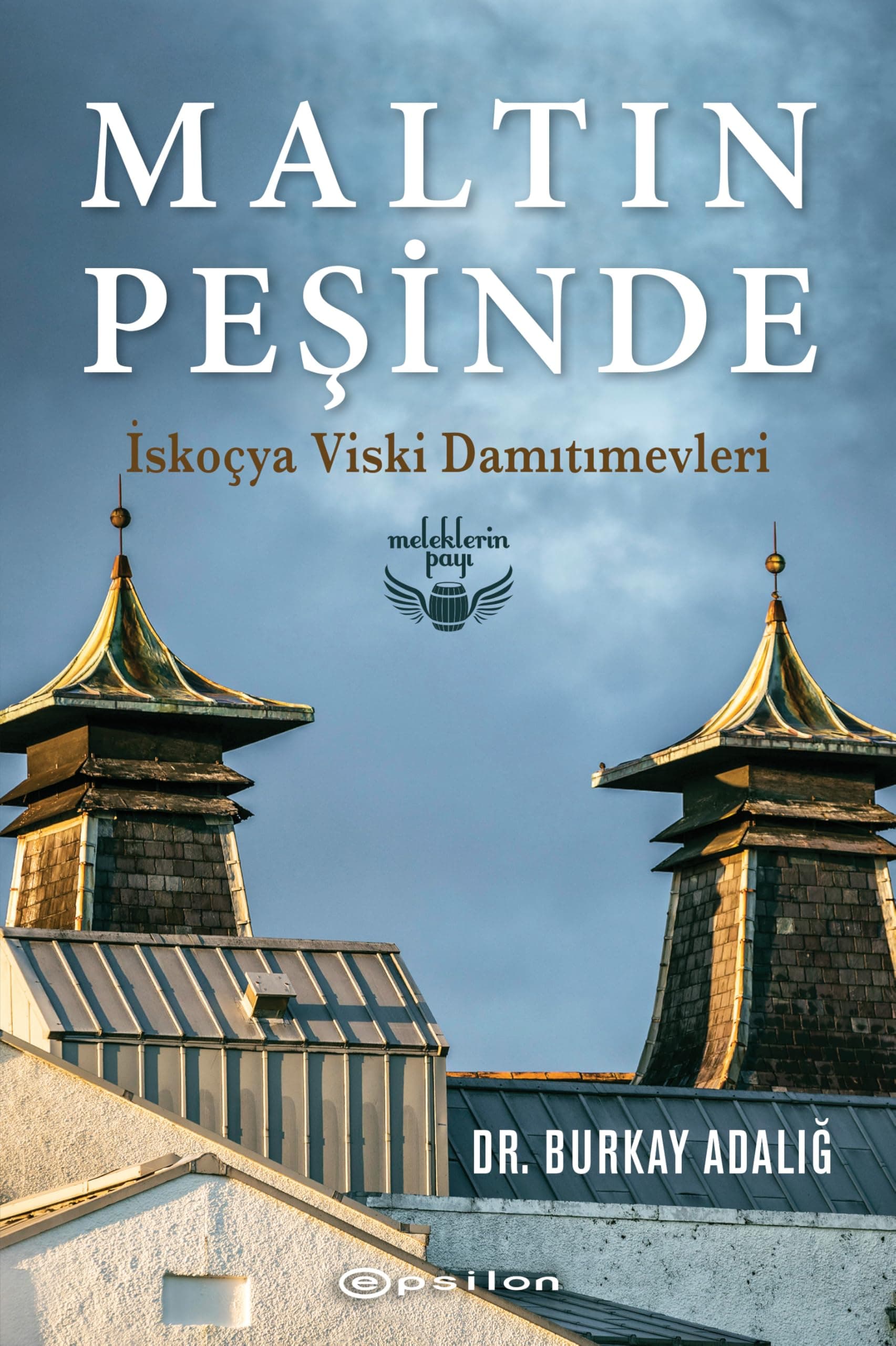 Maltın Peşinde: İskoçya Viski Damıtımevleri