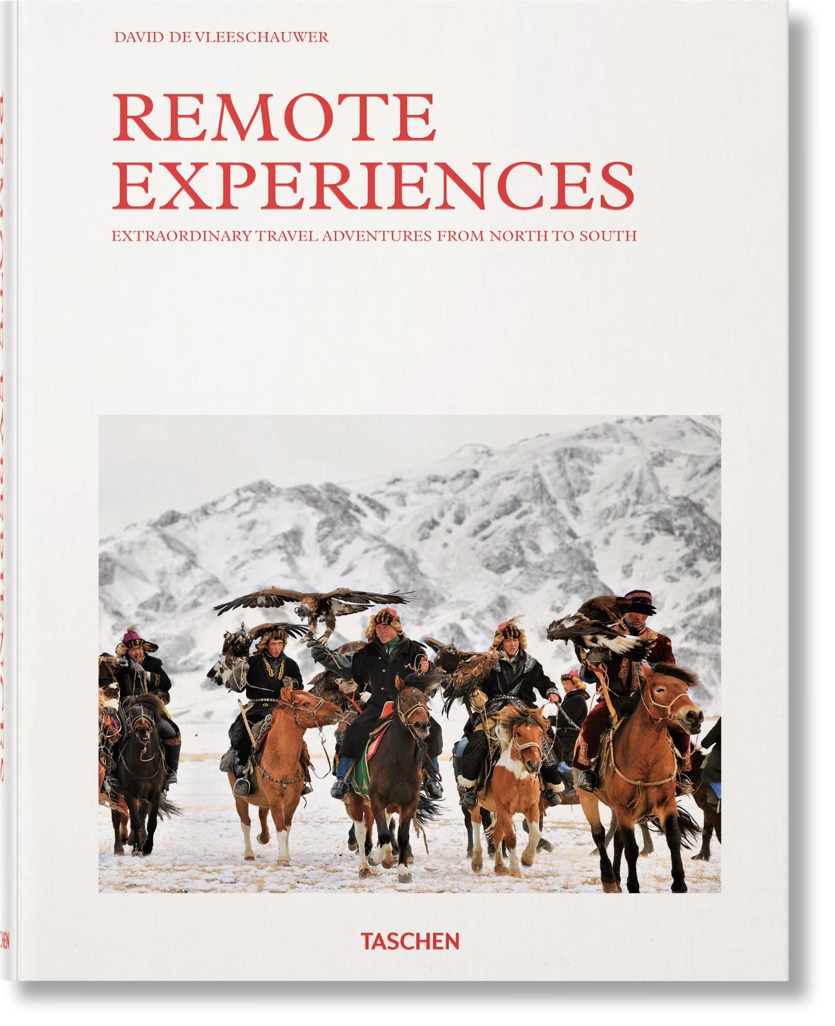 Remote Experiences: Extraordinary Travel Adventures from North to South