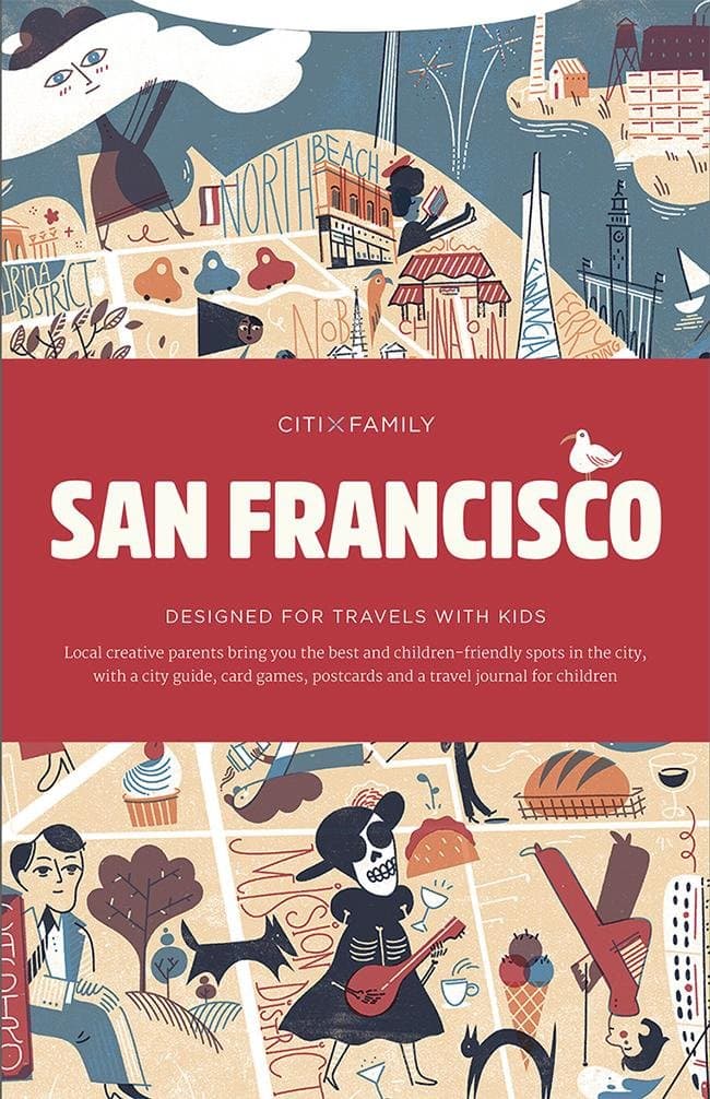 CITIxFamily City Guides - San Francisco: Designed for travels with kids